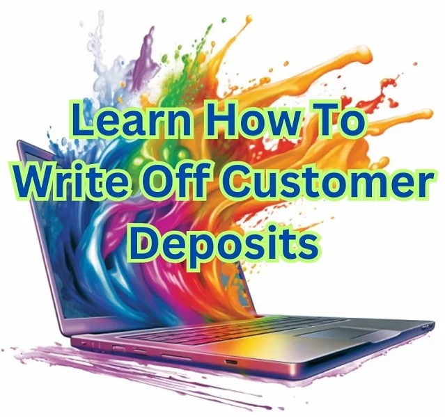 Learn how to write off customer deposits